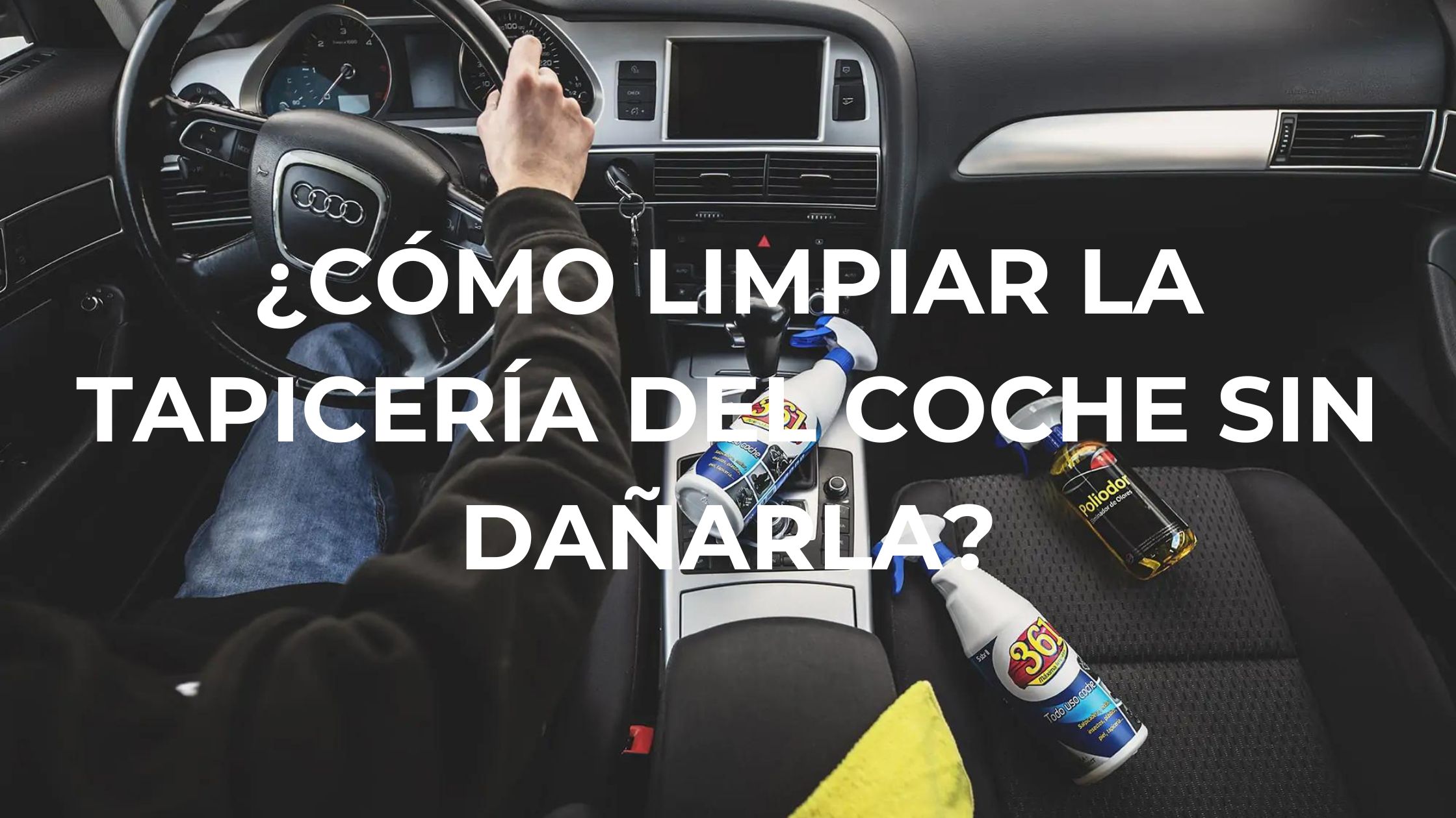 Interior de un coche Audi con un hombre conduciendo mientras en el asiento del copiloto hay dos 361 Todo Uso Coche y un Poliodor Eliminador de Olores